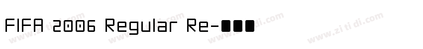 FIFA 2006 Regular Re字体转换